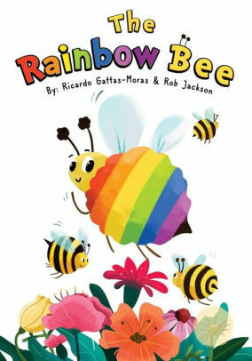 The Rainbow Bee by Rob Jackson, Ricardo Gattas-Moras