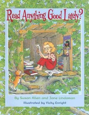 Read Anything Good Lately? by Susan Allen, Jane Lindaman, Vicky Enright