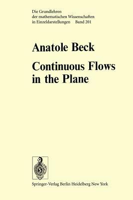 Continuous Flows in the Plane by A. Beck