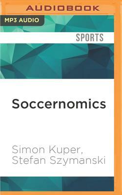 Soccernomics by Stefan Szymanski, Simon Kuper