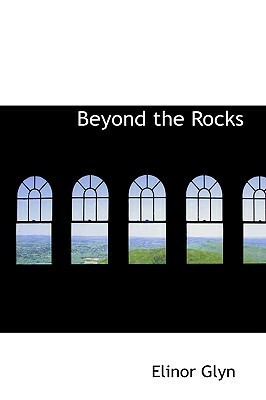 Beyond the Rocks by Elinor Glyn