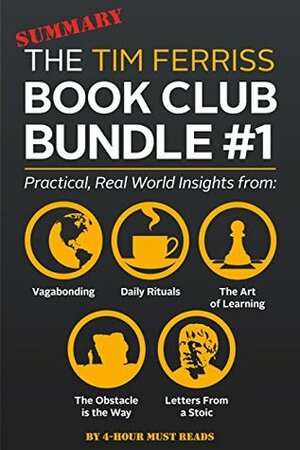 The Tim Ferriss Book Club Bundle #1 - Practical, Real World Insights from Vagabonding, Daily Rituals, The Art of Learning, The Obstacle is the Way and Letters From a Stoic by The Obstacle is the Way, The Art of Learning, Vagabonding, Lucius Annaeus Seneca, Letters From a Stoic, 4 Hour Must Reads