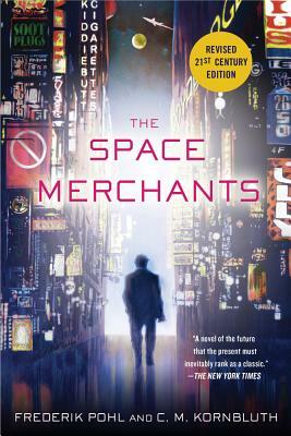 The Space Merchants by C.M. Kornbluth, Frederik Pohl