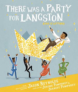 There Was a Party for Langston by Jason Reynolds