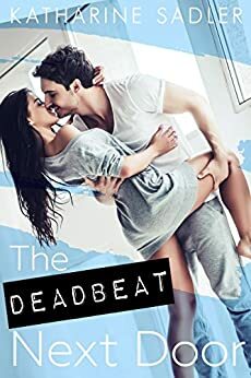 The Deadbeat Next Door by Katharine Sadler