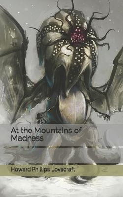 At the Mountains of Madness by H.P. Lovecraft