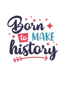 Born to make history: 2020 Vision Board Goal Tracker and Organizer by Annie Price