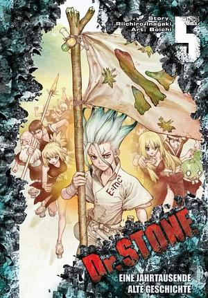 Dr. STONE 5: Eine Jahrtausende alte Geschichte by Riichiro Inagaki