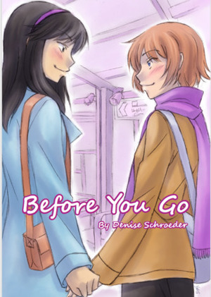 Before You Go: The Graphic Novel by Denise Schroeder