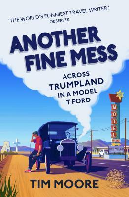 Another Fine Mess by Tim Moore