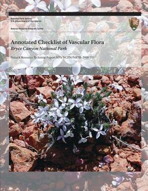 Annotated Checklist of Vascular Flora: Bryce Canyon National Park by National Park Service