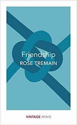 Friendship: Vintage Minis by Rose Tremain