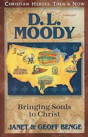 D. L. Moody: Bringing Souls to Christ by Janet Benge