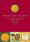 Bread for the Day 2016 by Suzanne Burke, Dennis Bushkofsky