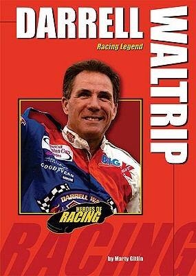 Darrell Waltrip: Racing Legend by Martin Gitlin