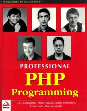 Professional PHP Programming by Jesus Castagnetto, Harish Rawat, Sascha Schumann