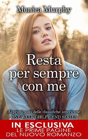 Resta per sempre con me by Monica Murphy