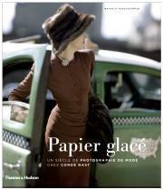 Papier glacé : un siècle de photographie de mode chez Condé Nast by Nathalie Herschdorfer