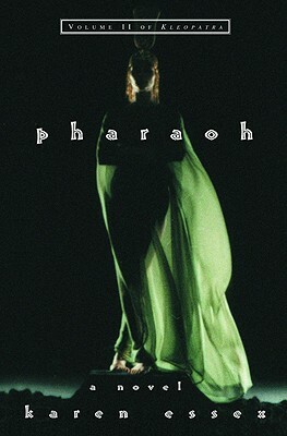 Pharaoh - Volume II of Kleopatra by Karen Essex