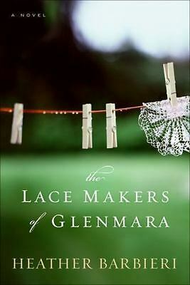 The Lace Makers of Glenmara by Heather Barbieri