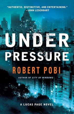 Under Pressure by Robert Pobi