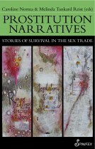 Prostitution Narratives: Stories of Survival in the Sex Trade by Melinda Tankard Reist, Caroline Norma