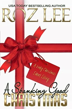 A Spanking Good Christmas (Christmas Nights Collection) by Roz Lee