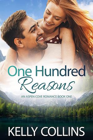 One Hundred Reasons by Kelly Collins