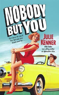 Nobody But You by Julie Kenner
