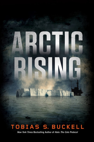 Arctic Rising by Tobias S. Buckell