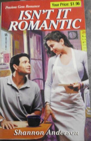 Isn't It Romantic by Shannon Anderson