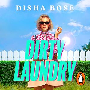 Dirty Laundry by Disha Bose