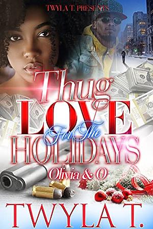 Thug Love For The Holidays : Olivia & O by Twyla T