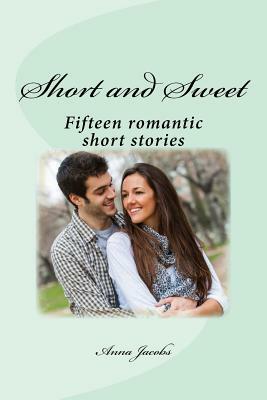 Short and Sweet: Fifteen romantic short stories by Anna Jacobs