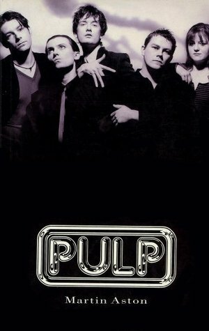 Pulp by Martin Aston