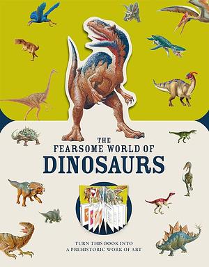 The Fearsome World of Dinosaurs by Pat Jacobs