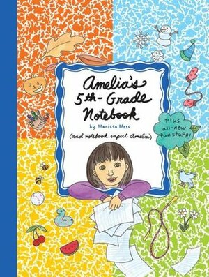 Amelia's 5th-Grade Notebook by Marissa Moss
