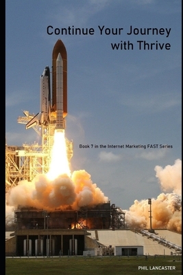 Continue Your Journey: with Thrive by Phil Lancaster