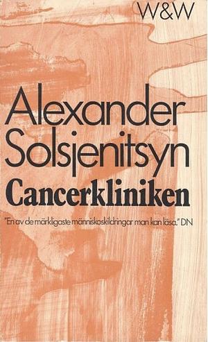 Cancerkliniken by Aleksandr Solzhenitsyn