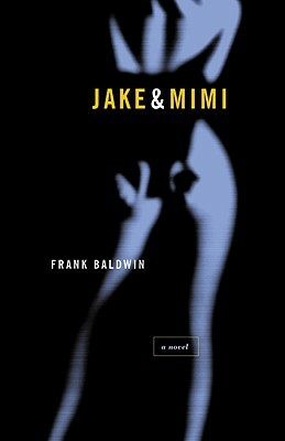 Jake & Mimi by Frank Baldwin