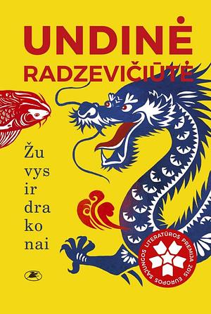 Žuvys ir drakonai by Undinė Radzevičiūtė