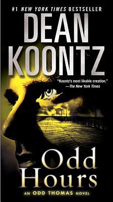 Odd Hours: An Odd Thomas Novel by Dean Koontz
