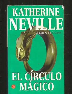 El Circulo Magico by Katherine Neville