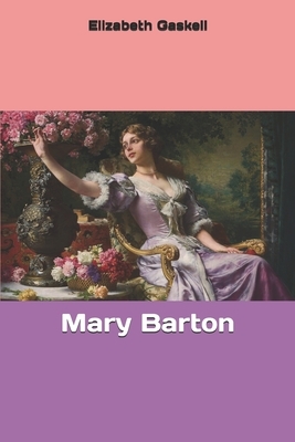 Mary Barton by Elizabeth Gaskell