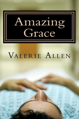 Amazing Grace: Large Print Edition by Valerie Allen