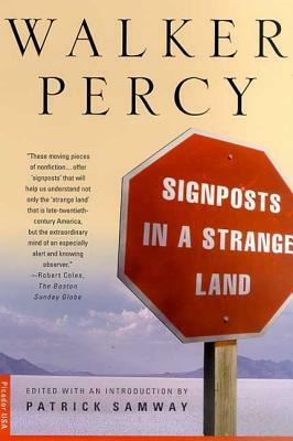 Signposts in a Strange Land: Essays by Walker Percy