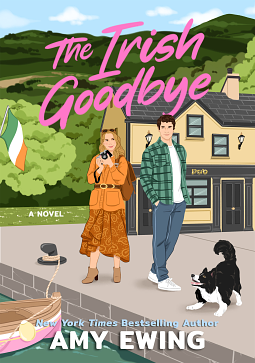 The Irish Goodbye: A Novel by Amy Ewing