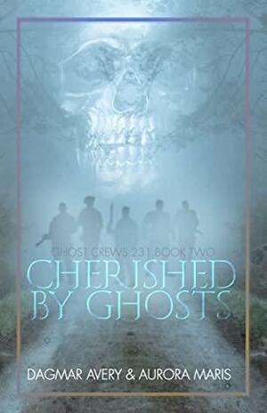 Cherished by Ghosts by Stella Price, Dagmar Avery, Aurora Maris