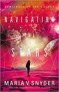 Navigating the Stars by Maria V. Snyder