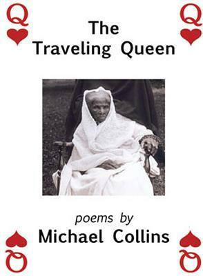 The Traveling Queen by Michael S. Collins